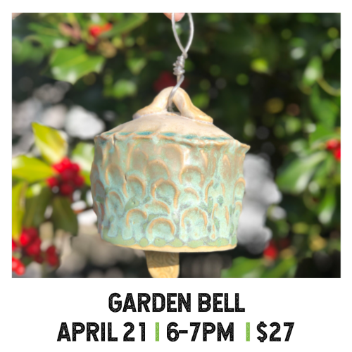 Garden Bell April 21