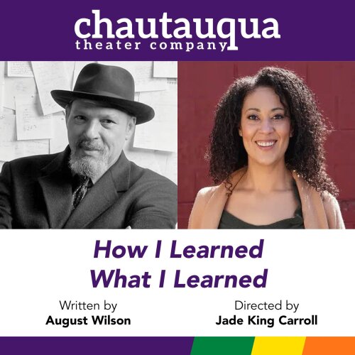 Chautauqua Theater Company How I Learned What I Learned