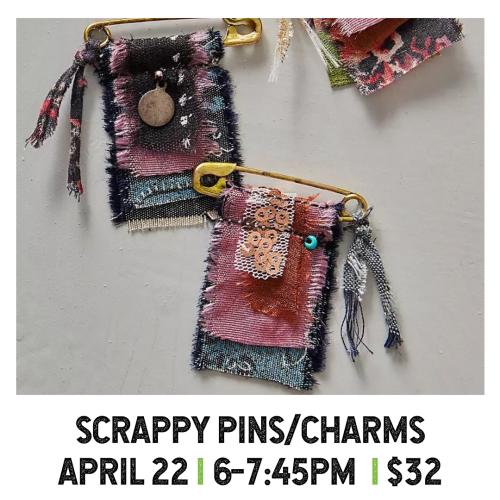 Scrappy Pins and Charms April 22