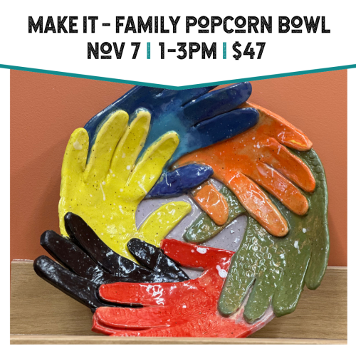 Make it - Family Popcorn Bowl November 7