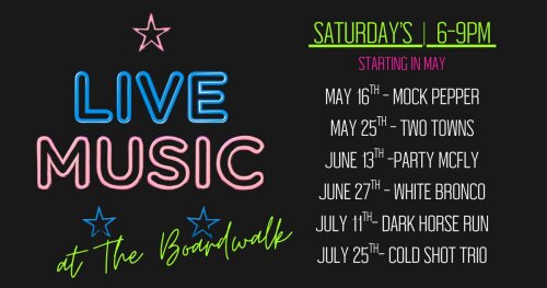 Live Music at the Boardwalk Saturdays Starting in May