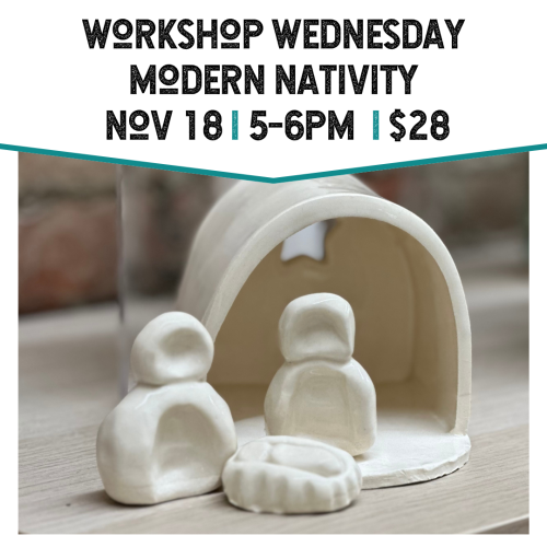 Workshop Wednesday Modern Nativity November 18
