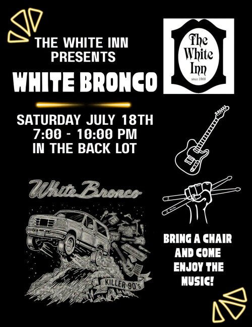 The White Inn White Bronco July 18