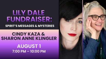 Cindy Kaza and Sharon Anne Klinger August 1 Lily Dale Assembly