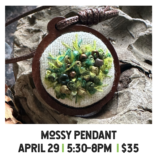 Mossy Pendant April 29