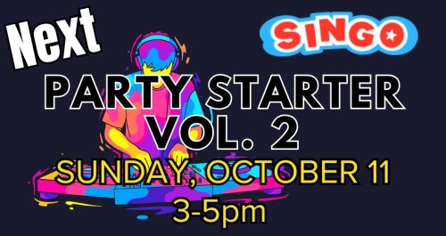 Singo Party Starter Vol 2 Sunday October 11