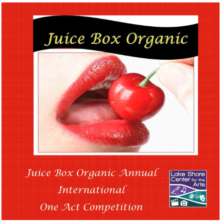 Juice Box Organic Annual International One Act Competition
