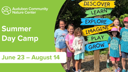 Audubon Community Nature Center Summer Day Camp June 23 - August 14