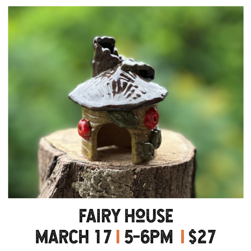Fairy House March 17