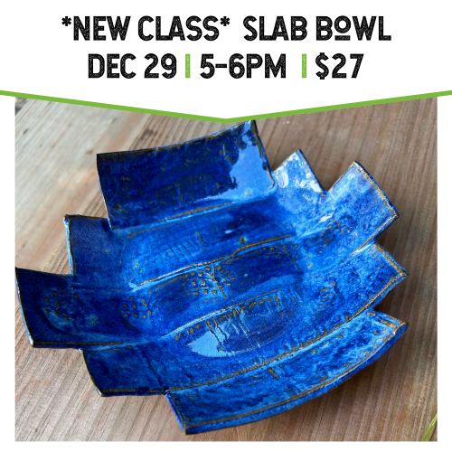 New Class Slab Bowl December 29
