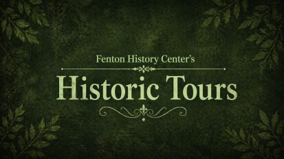 Fenton History Center's Historic Tours logo 2026