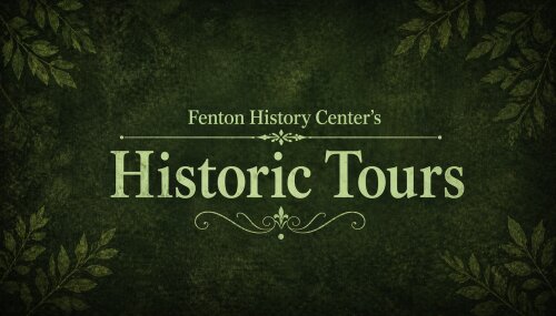 Fenton History Center's Historic Tours logo 2026