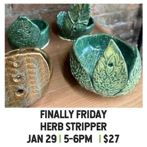 Finally Friday Herb Stripper January 29