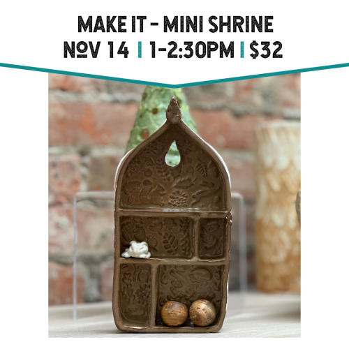 Make It - Mini Shrine November 14