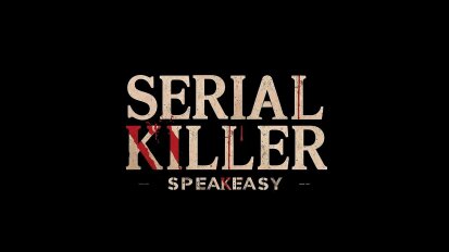 Serial Killer Speakeasy