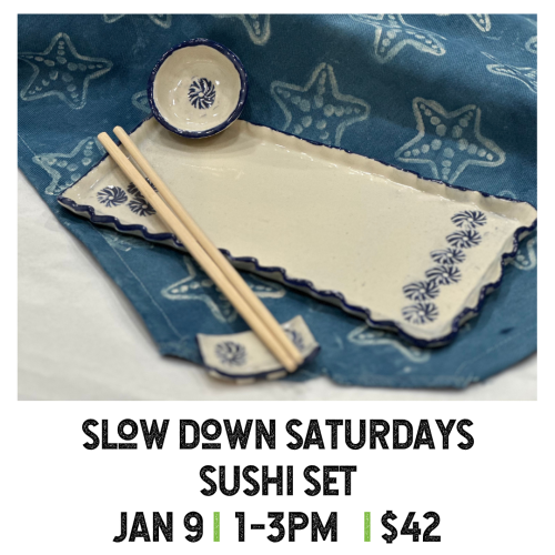 Slow Down Saturdays Sushi Set January 9