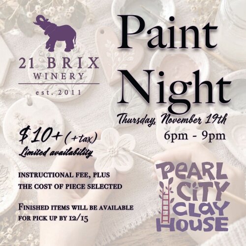 21 Brix Winery Pottery Paint Night with Pearl City Clay House November 19
