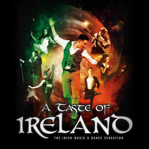 A Taste of Ireland The Irish Music & Dance Sensation