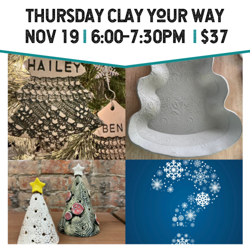 Thursday Clay Your Way November 19