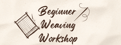 Beginner Weaving Workshop